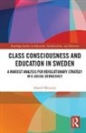 Alpesh Maisuria, Alpesh (University of the West of Englan Maisuria, Maisuria Alpesh - Class Consciousness and Education in Sweden