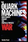 G Fraser, Gordon Fraser - Quark Machines