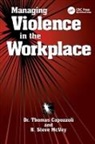 Thomas K. Capozzoli, Thomas K. (Consultant Capozzoli, Capozzoli Thomas K., R. Steve McVey, McVey R. Steve - Managing Violence in the Workplace