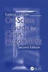 Richard E. Crandall, William R. Crandall, Frederick J. Lanceley, Frederick J. Crandall Lanceley, Lanceley Frederick J. - On-Scene Guide for Crisis Negotiators