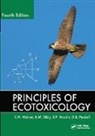 S.P. Hopkin, D.B. Peakall, R.M. Sibly, C.H. Walker, C.H. (Devon Walker, C.h. Sibly Walker - Principles of Ecotoxicology