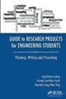 Carmel Lee-Hsia Heah, Heah Carmel Lee-Hsia, Eng Choon Leong, Eng Choon Heah Leong, Leong Eng Choon, Kenneth Keng Wee Ong... - Guide to Research Projects for Engineering Students