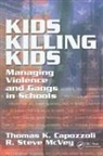 Thomas K. Capozzoli, Thomas K. (Consultant Capozzoli, Thomas K. Mcvey Capozzoli, Capozzoli Thomas K., R. Steve McVey - Kids Killing Kids