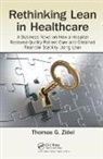 Thomas G. Zidel, Zidel Thomas G. - Rethinking Lean in Healthcare