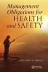 Gregory W. Smith - Management Obligations for Health and Safety