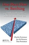 Joe McNamara, McNamara Joe, Charles Protzman, Charles (Business Improvement Group Protzman, Charles Mcnamara Protzman, Dan Protzman... - One-Piece Flow Vs. Batching