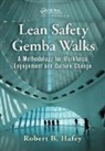 Robert B. Hafey, Robert B. (Rbh Consulting Llc Hafey, Hafey Robert B. - Lean Safety Gemba Walks