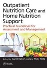 Carol Ireton-Jones, Carol (Nutrition Therapy Specialist Ireton-Jones, Carol Ireton-Jones - Outpatient Nutrition Care and Home Nutrition Support