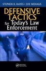 Stephen K. Hayes, Stephen K. Niehaus Hayes, Hayes Stephen K., Joe Niehaus, Niehaus Joe - Defensive Tactics for Todays Law Enforcement