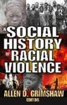 Allen D. Grimshaw, Allen Grimshaw, Allen Grimshaw - Social History of Radical Violence