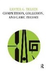 Lester G Telser, Lester G. Telser - Competition, Collusion, and Game Theory