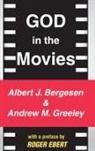 Albert J. Bergesen, Andrew M. Greeley, Andrew M. Bergesen Greeley - God in the Movies