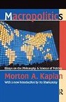 Morton A. Kaplan, Kaplan Morton A., Friedrich Meinecke, Friedrich Kaplan Meinecke, Friedrich/ Kaplan Meinecke, Meinecke Friedrich... - Macropolitics