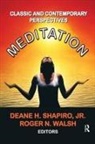 Jr. Shapiro, Deane H. Walsh Shapiro Jnr., Roger N. Shapiro Jnr. Walsh, Deane H. Shapiro, Jr. Shapiro, Deane H. Shapiro Jnr.... - Meditation