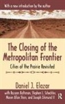 Daniel Elazar, Daniel J Elazar, Daniel J. Elazar - Closing of the Metropolitan Frontier