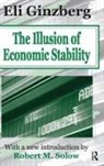 Eli Ginzberg - Illusion of Economic Stability