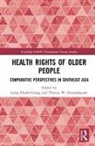 Long Thanh (National Economics University Giang, Long Thanh Devasahayam Giang, Theresa (SIM University Devasahayam, Theresa W. Devasahayam, Theresa W. (Singapore University of Social Sciences Devasahayam, Devasahayam Theresa W.... - Health Rights of Older People
