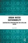Sarah Bell, Sarah (University College London Bell - Urban Water Sustainability