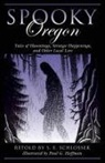 S E Schlosser, S. E. Schlosser, Paul Hoffman, Paul G Hoffman, Paul G. Hoffman, Hoffman Paul G. - Spooky Oregon