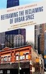 Megan E Heim Lafrombois, Megan E. Heim LaFrombois, Megan Heim Lafrombois - Reframing the Reclaiming of Urban Space