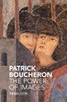 P Boucheron, Patrick Boucheron - Power of Images