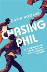 David Howard - Chasing Phil