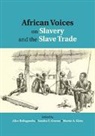 Alice Greene Bellagamba, Alice Bellagamba, Bellagamba Alice, Sandra E. Greene, Sandra E. (Cornell University Greene, Greene Sandra E.... - African Voices on Slavery and the Slave Trade