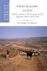 Benedetta Rossi, Benedetta (University of Birmingham) Rossi, Rossi Benedetta - From Slavery to Aid