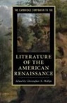 EDITED BY CHRISTOPHE, Christopher N. (Lafayette College Phillips, Christopher N. Phillips, Phillips Christopher N. - Cambridge Companion to the Literature of the American Renaissance