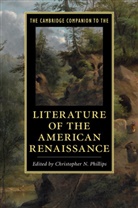 EDITED BY CHRISTOPHE, Christohper N. Phillips, Christopher N. Phillips, Christopher N. Phillips, Christopher N. (Lafayette College Phillips - The Literature of the American Renaissance