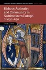 John S Ott, John S. Ott, John S. (Portland State University) Ott, Ott John S. - Bishops, Authority and Community in Northwestern Europe, C.1050-1150