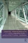 Laing, Richard Laing, Richard (Robert Gordon University Laing, Laing Richard - Digital Participation and Collaboration in Architectural Design