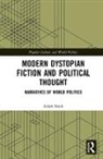 Adam Stock, Adam (University of Newcastle Stock, Stock Adam - Modern Dystopian Fiction and Political Thought