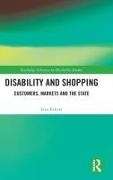 ESKYTE, Ieva Eskyte, Ieva (University of Leeds Eskyte, Ieva Dr Eskyte, Ieva Eskytė - Disability and Shopping - Customers, Markets and the State