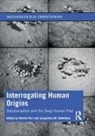Martin (University of Western Australia Porr, Martin Matthews Porr, Jacqueline Matthews, Jacqueline (University of Western Australia) Matthews, Jacqueline M. Matthews, Martin Porr... - Interrogating Human Origins