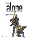 GAZZOTTI, Bruno Gazzotti, VEHLMANN, Fabien Vehlmann, VEHLMANN FABIEN, Bruno Gazzotti... - ALONE - TOME 8 THE ARENA
