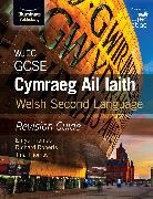 SARA ETAL DAVIES, Richard Roberts, Enfys Thomas, Tina Thomas - WJEC GCSE Cymraeg Ail Iaith Welsh Second Language: Revision Guide (Language Skills and Practice)