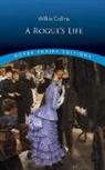 Wilkie Collins - A Rogue''s Life