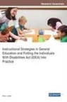 Pam L. Epler - Instructional Strategies in General Education and Putting the Individuals With Disabilities Act (IDEA) Into Practice