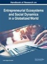 Luisa Carvalho, Luísa Cagica Carvalho - Handbook of Research on Entrepreneurial Ecosystems and Social Dynamics in a Globalized World