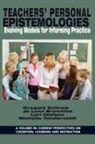 Jo Lunn Brownlee, Michelle Vanderveldt Brye, Lori Olafson, Gregory Schraw - Teachers' Personal Epistemologies