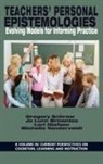 Jo Lunn Brownlee, Michelle Vanderveldt Brye, Lori Olafson, Gregory Schraw - Teachers' Personal Epistemologies
