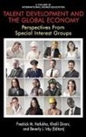 Khali Dirani, Beverly Irby, Fredrick M. Nafukho - Talent Development and the Global Economy
