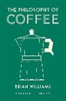 Mike Ashley, Brian Williams, Williams Brian - The Philosophy of Coffee