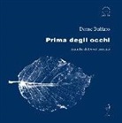 Dome Bulfaro - Prima degli occhi. Con CD Audio