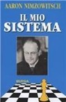 Aaron Nimzowitsch - Il mio sistema