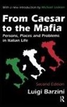 Luigi Barzini, Barzini Luigi, Barzini Luigi - From Caesar to the Mafia