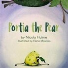 Nicola Hulme, Elena Mascolo - Portia the Pear