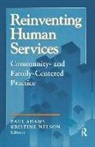 Paul Adams, Benjamin Higgins, Benjamin Adams Higgins, Paul Adams, Kristine Nelson - Reinventing Human Services