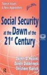 Eugene Bardach, Eugene Dobbernack Bardach, Donate Dobbernack, Eugene Bardach, Dalmer D. Hoskins, Donate Dobbernack... - Social Security At the Dawn of the 21st Century